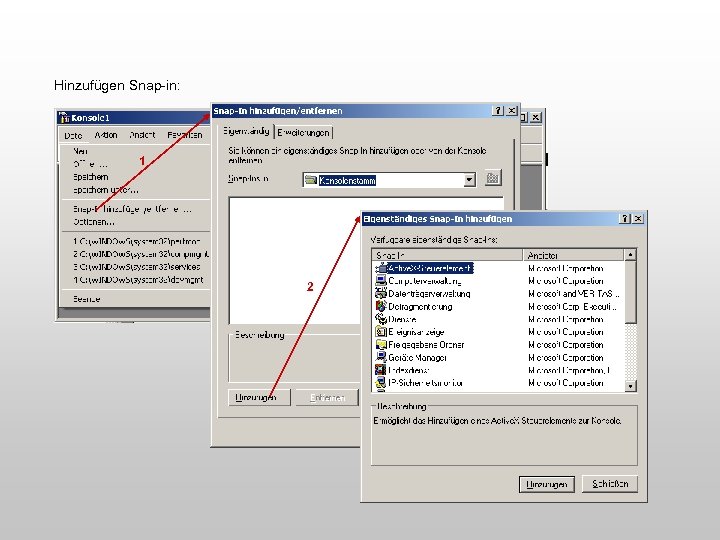 Hinzufügen Snap-in: 1 2 