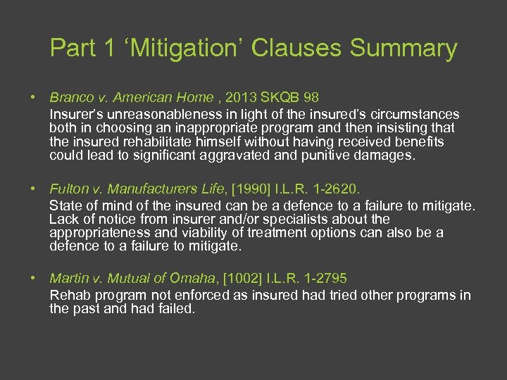 Part 1 ‘Mitigation’ Clauses Summary • Branco v. American Home , 2013 SKQB 98