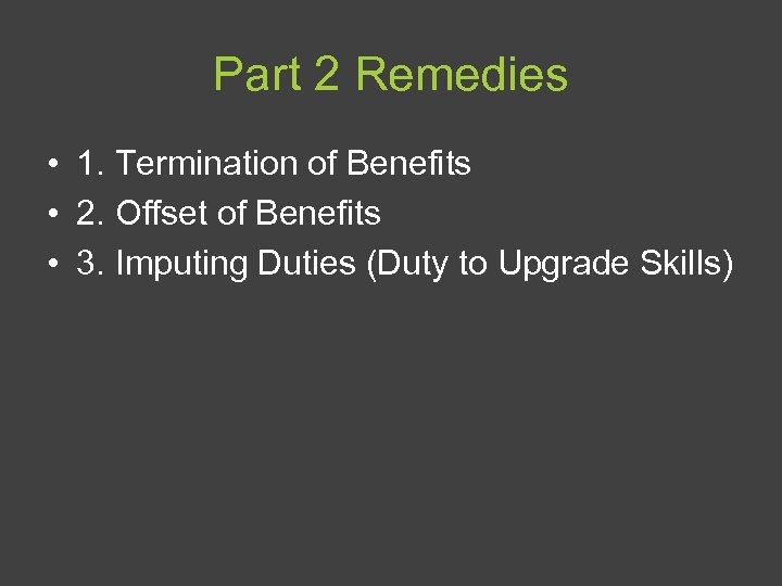 Part 2 Remedies • 1. Termination of Benefits • 2. Offset of Benefits •