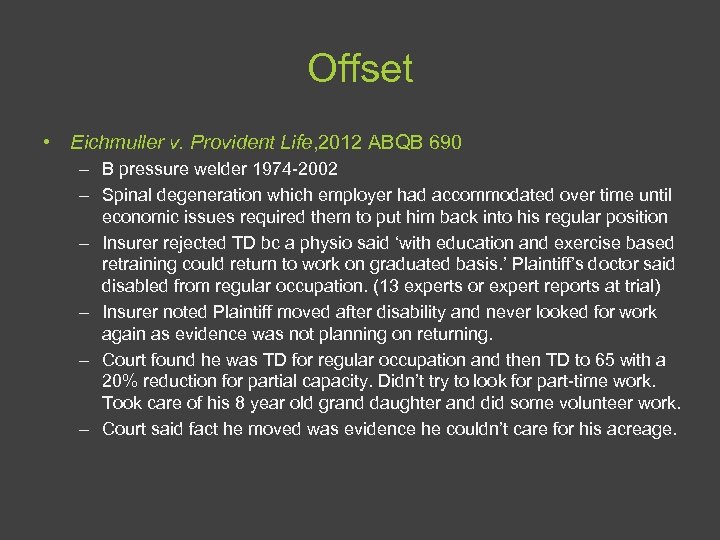 Offset • Eichmuller v. Provident Life, 2012 ABQB 690 – B pressure welder 1974