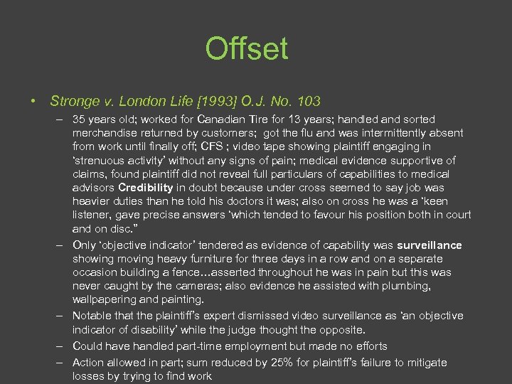 Offset • Stronge v. London Life [1993] O. J. No. 103 – 35 years
