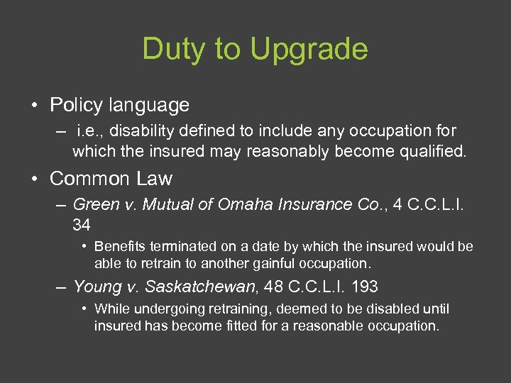 Duty to Upgrade • Policy language – i. e. , disability defined to include