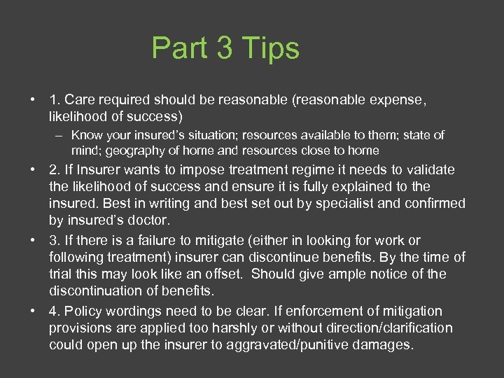 Part 3 Tips • 1. Care required should be reasonable (reasonable expense, likelihood of