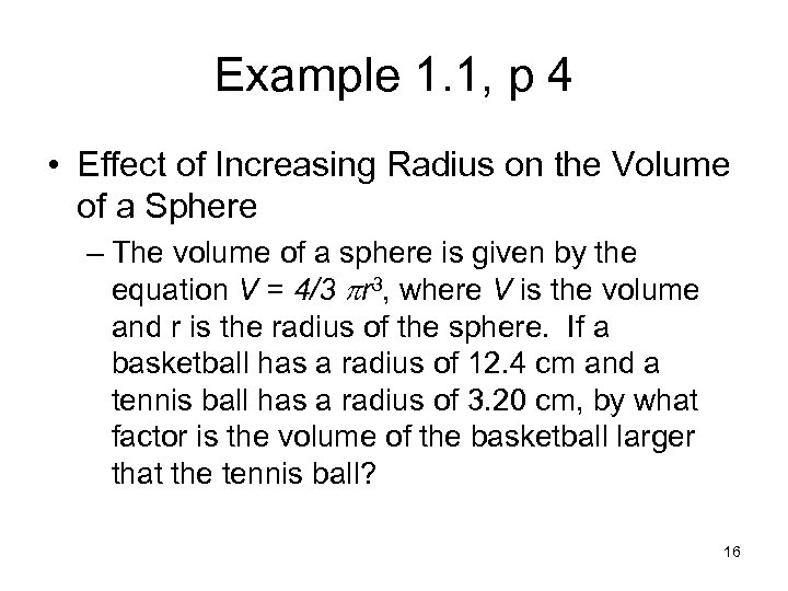 Example 1. 1, p 4 • Effect of Increasing Radius on the Volume of