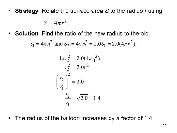  • Strategy Relate the surface area S to the radius r using •