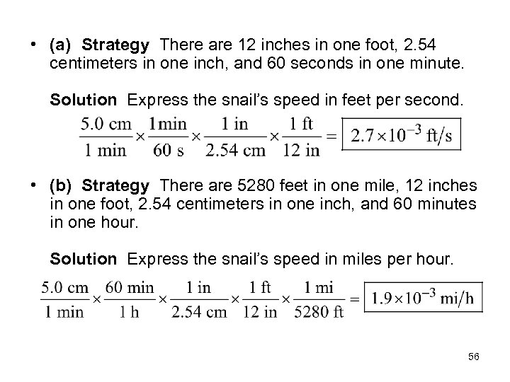  • (a) Strategy There are 12 inches in one foot, 2. 54 centimeters