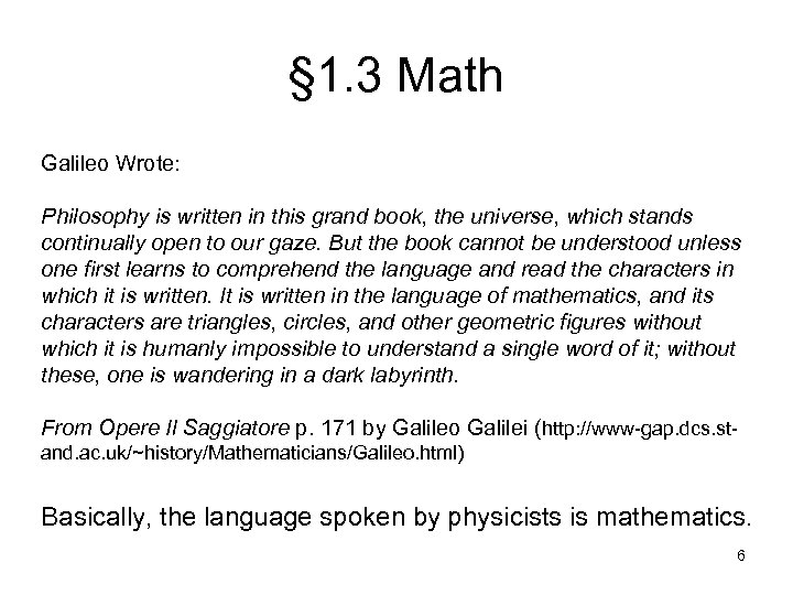 § 1. 3 Math Galileo Wrote: Philosophy is written in this grand book, the
