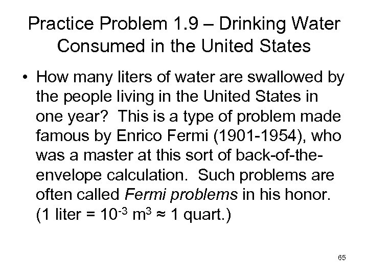 Practice Problem 1. 9 – Drinking Water Consumed in the United States • How