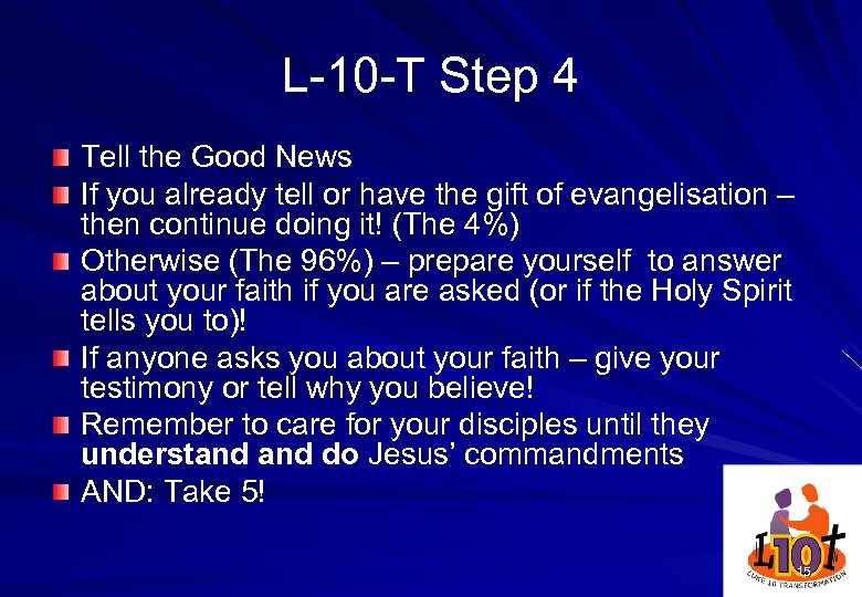 L-10 -T Step 4 Tell the Good News If you already tell or have