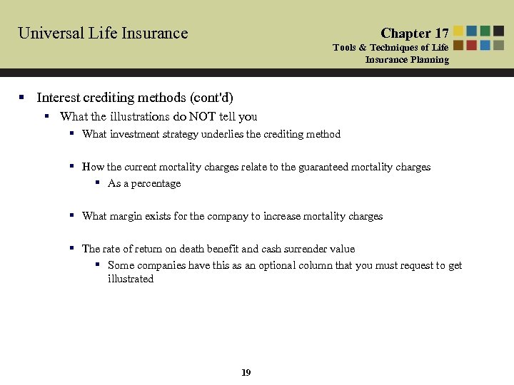 Universal Life Insurance Chapter 17 Tools & Techniques of Life Insurance Planning § Interest