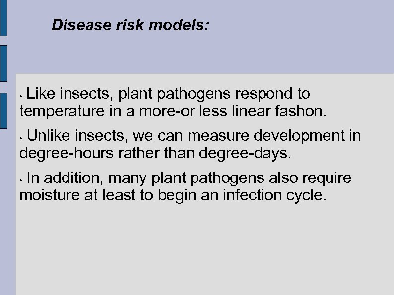 Disease risk models: Like insects, plant pathogens respond to temperature in a more-or less