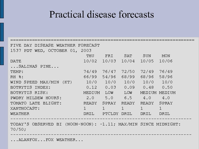 Practical disease forecasts ================================== FIVE DAY DISEASE WEATHER FORECAST 1537 PDT WED, OCTOBER 01,