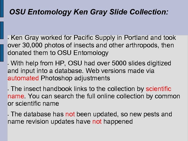 OSU Entomology Ken Gray Slide Collection: Ken Gray worked for Pacific Supply in Portland