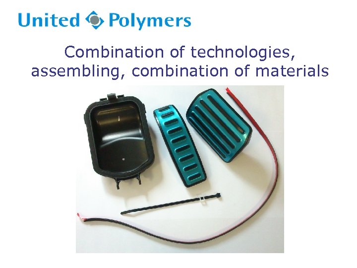 Combination of technologies, assembling, combination of materials 