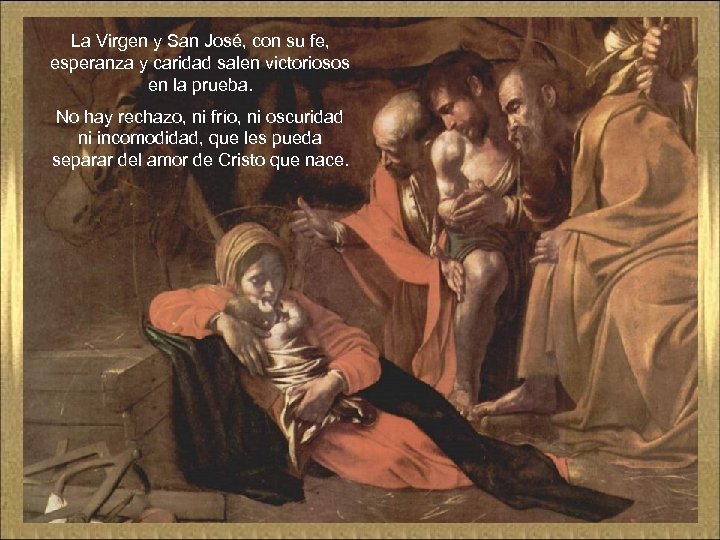 La Virgen y San José, con su fe, esperanza y caridad salen victoriosos en