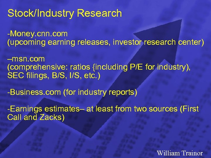 Slide 11 © 2003 By Default! Stock/Industry Research -Money. cnn. com (upcoming earning releases,