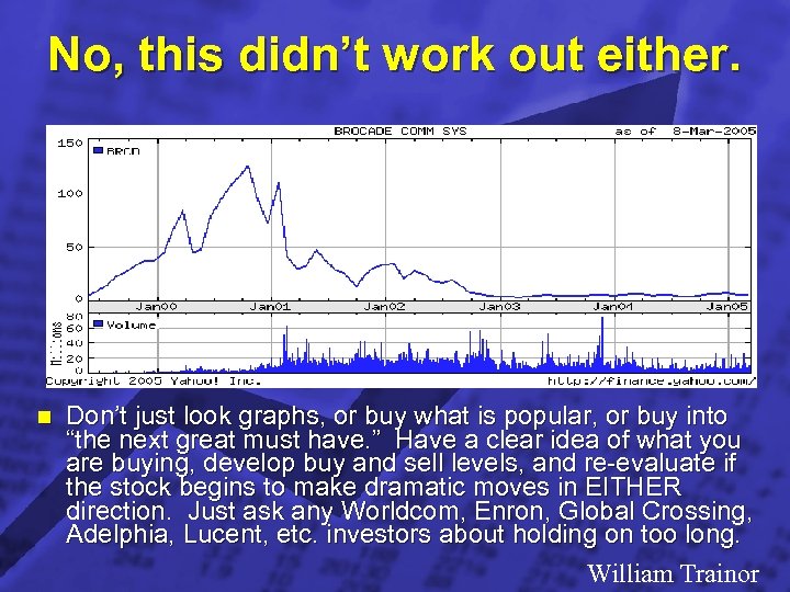 Slide 21 © 2003 By Default! No, this didn’t work out either. n Don’t