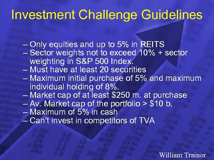 Slide 4 © 2003 By Default! Investment Challenge Guidelines – Only equities and up
