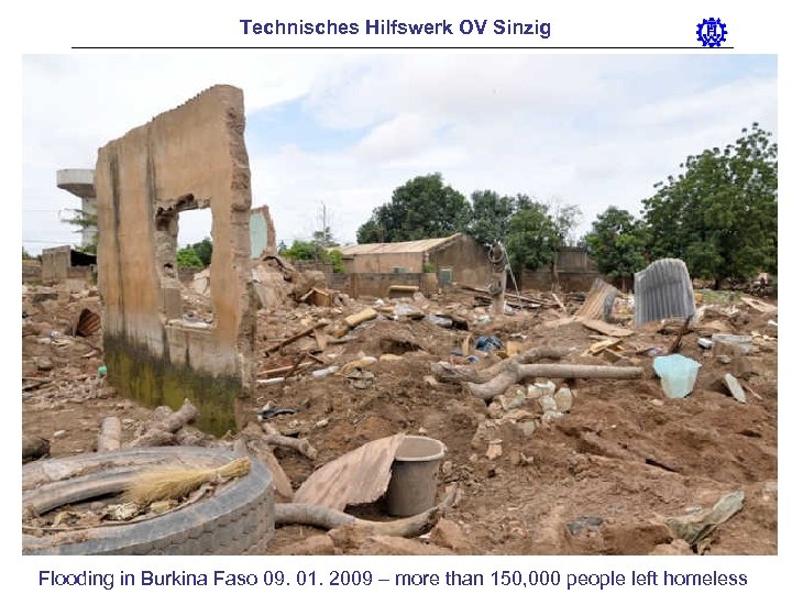 Technisches Hilfswerk OV Sinzig Flooding in Burkina Faso 09. 01. 2009 – more than