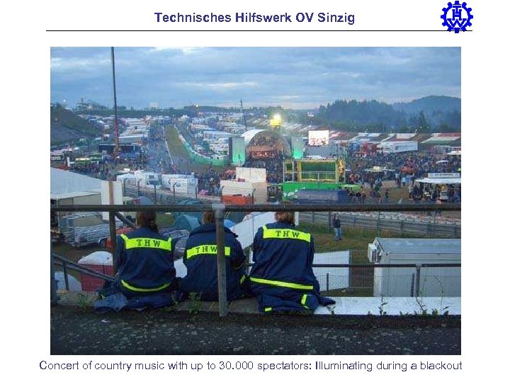 Technisches Hilfswerk OV Sinzig Concert of country music with up to 30. 000 spectators: