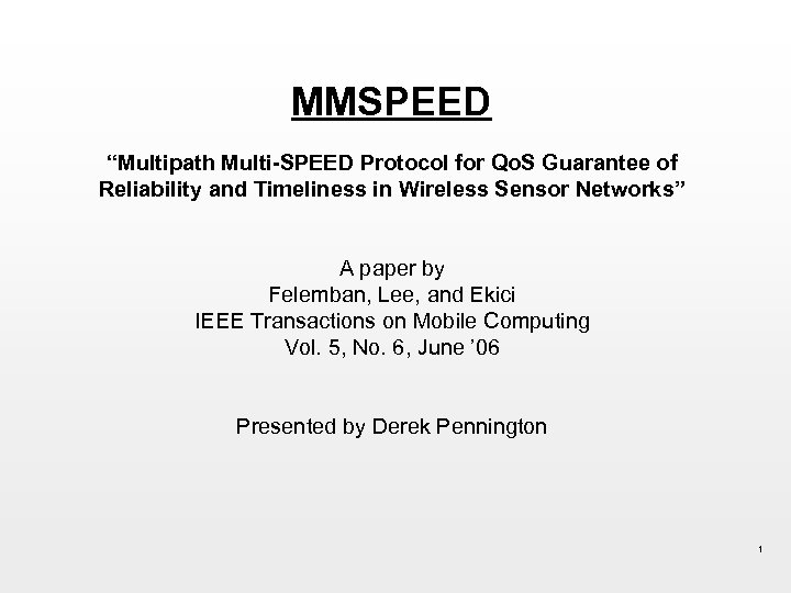 MMSPEED “Multipath Multi-SPEED Protocol for Qo. S Guarantee of Reliability and Timeliness in Wireless