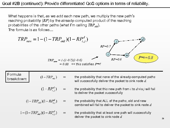 Goal #2 B (continued): Provide differentiated Qo. S options in terms of reliability. What