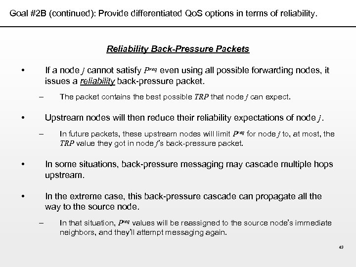 Goal #2 B (continued): Provide differentiated Qo. S options in terms of reliability. Reliability