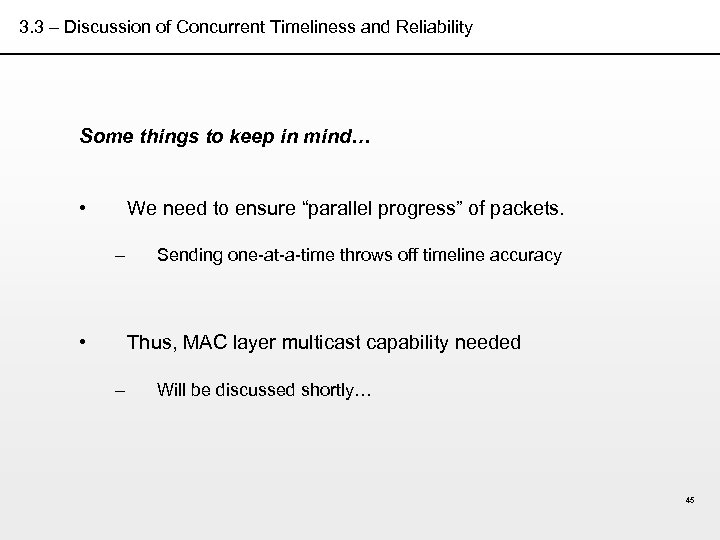3. 3 – Discussion of Concurrent Timeliness and Reliability Some things to keep in
