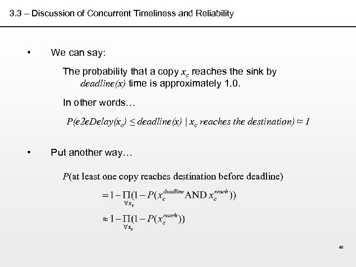 3. 3 – Discussion of Concurrent Timeliness and Reliability • We can say: The