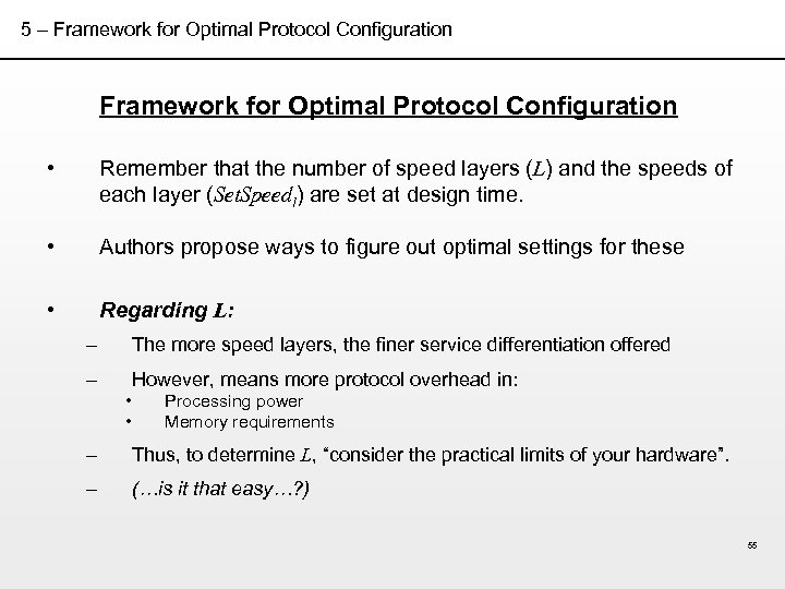 5 – Framework for Optimal Protocol Configuration • Remember that the number of speed