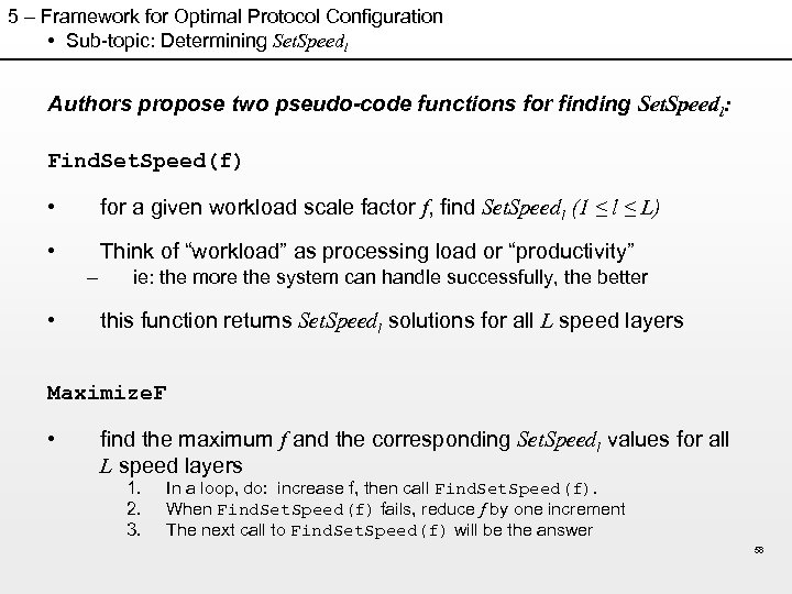 5 – Framework for Optimal Protocol Configuration • Sub-topic: Determining Set. Speedl Authors propose