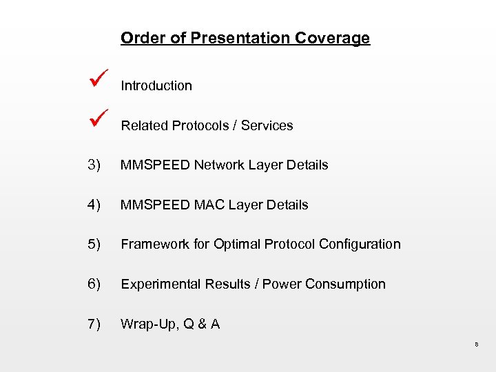 Order of Presentation Coverage ü ü Introduction Related Protocols / Services 3) MMSPEED Network