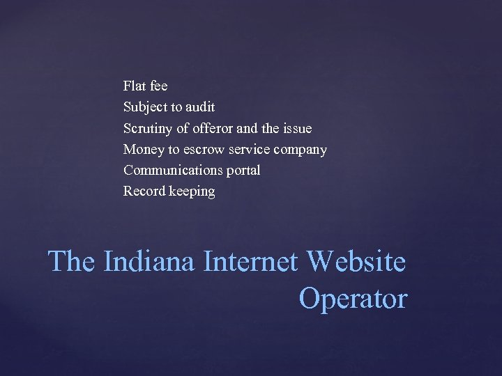 Flat fee Subject to audit Scrutiny of offeror and the issue Money to escrow