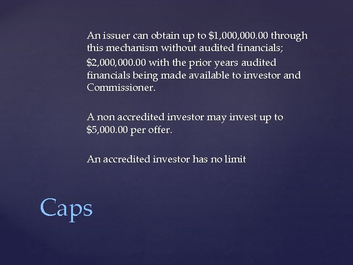 An issuer can obtain up to $1, 000. 00 through this mechanism without audited