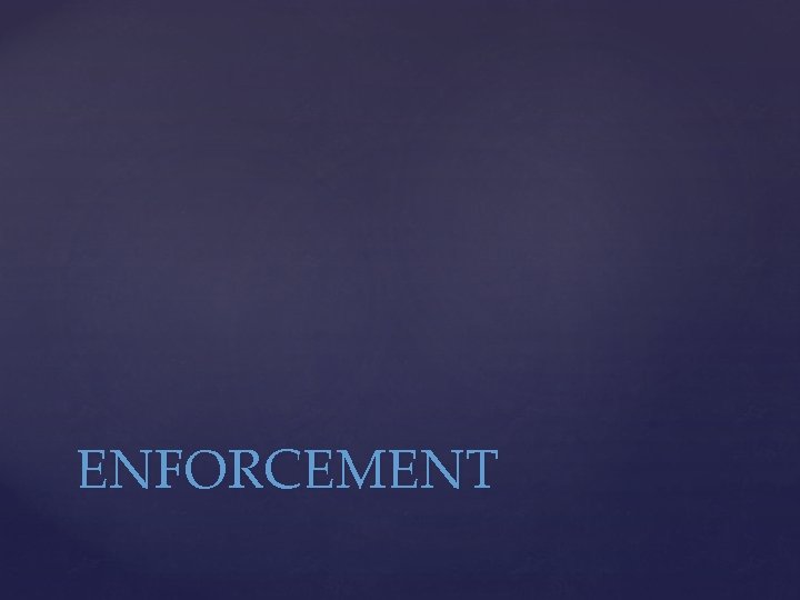 ENFORCEMENT 
