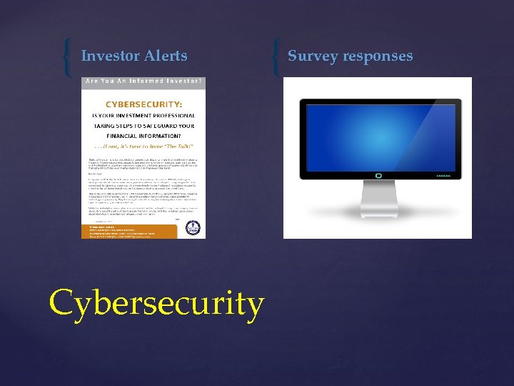{ Investor Alerts Cybersecurity { Survey responses 