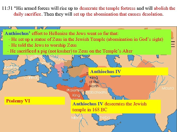 11: 31 "His armed forces will rise up to desecrate the temple fortress and