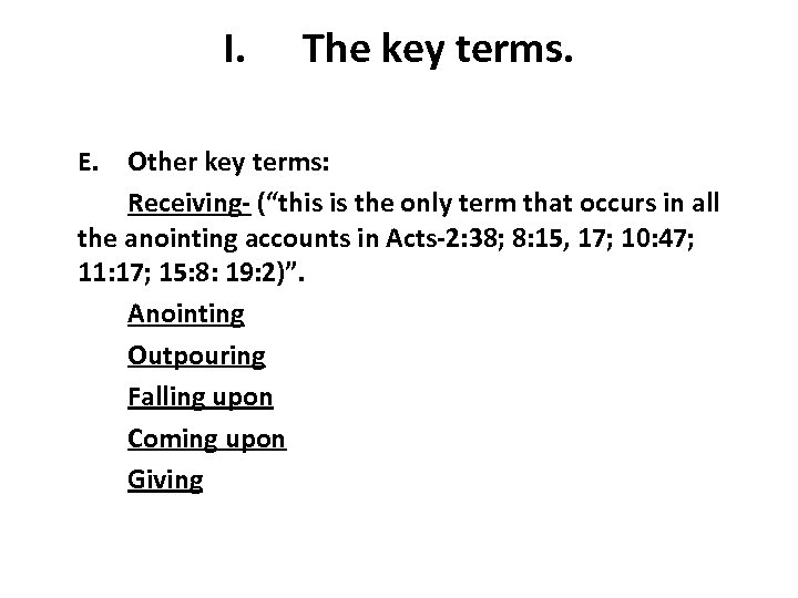 I. The key terms. E. Other key terms: Receiving- (“this is the only term