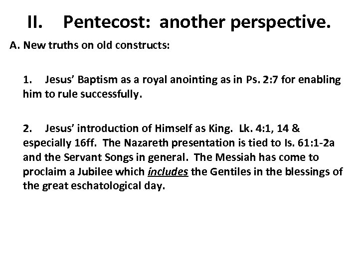 II. Pentecost: another perspective. A. New truths on old constructs: 1. Jesus’ Baptism as