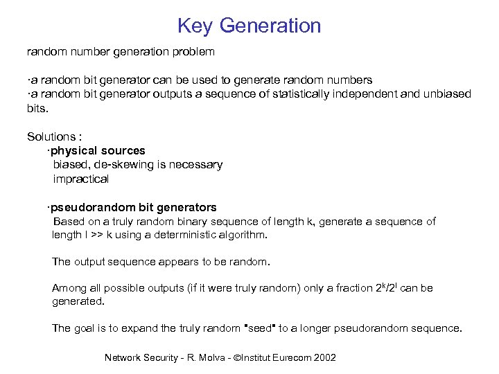 Key Generation random number generation problem ·a random bit generator can be used to