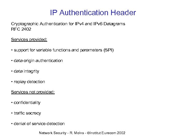 IP Authentication Header Cryptographic Authentication for IPv 4 and IPv 6 Datagrams RFC 2402