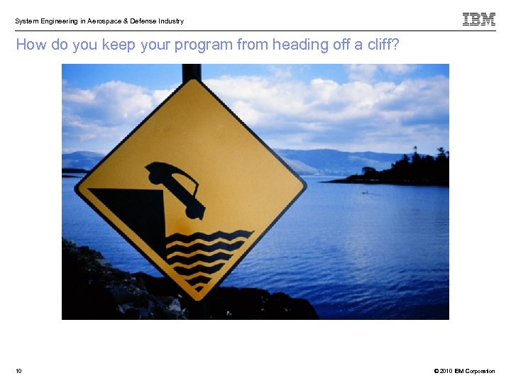 System Engineering in Aerospace & Defense Industry How do you keep your program from