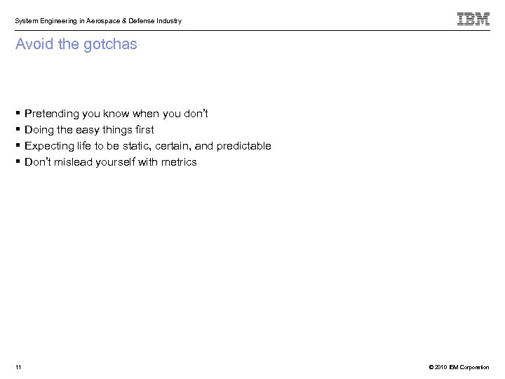 System Engineering in Aerospace & Defense Industry Avoid the gotchas 11 Pretending you know