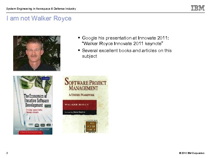 System Engineering in Aerospace & Defense Industry I am not Walker Royce Google his