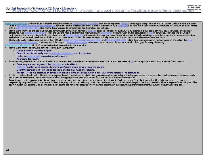 Monte Carlo Simulation (Wikipedia System Engineering in Aerospace & Defense Industry 1 has a
