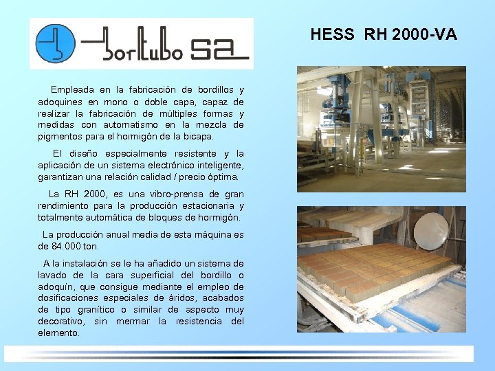 HESS RH 2000 -VA Empleada en la fabricación de bordillos y adoquines en mono