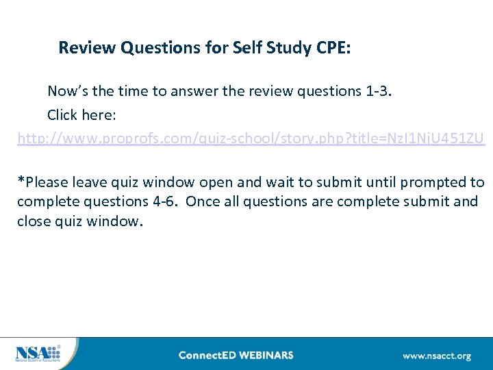 Review Questions for Self Study CPE: Now’s the time to answer the review questions