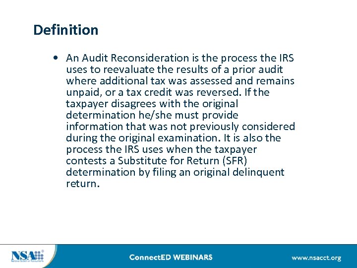 Definition • An Audit Reconsideration is the process the IRS uses to reevaluate the