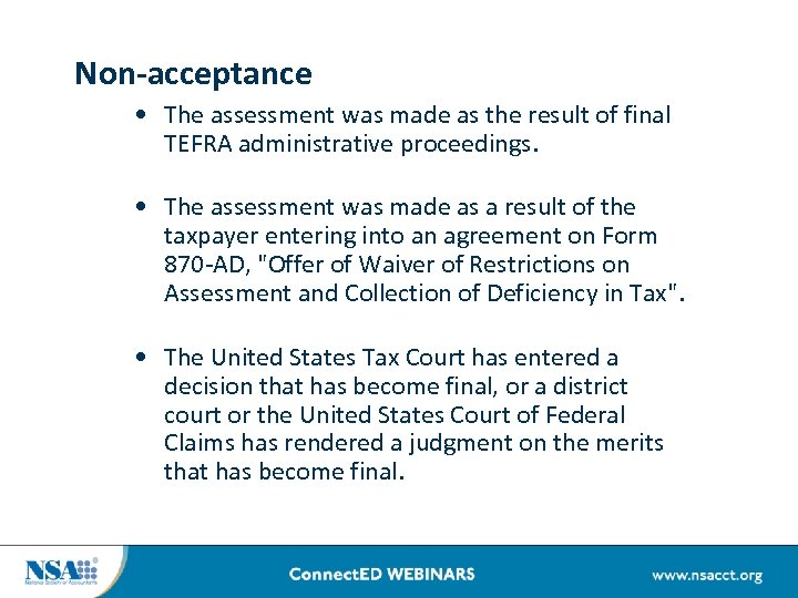 Non-acceptance • The assessment was made as the result of final TEFRA administrative proceedings.