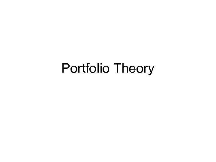 Portfolio Theory 